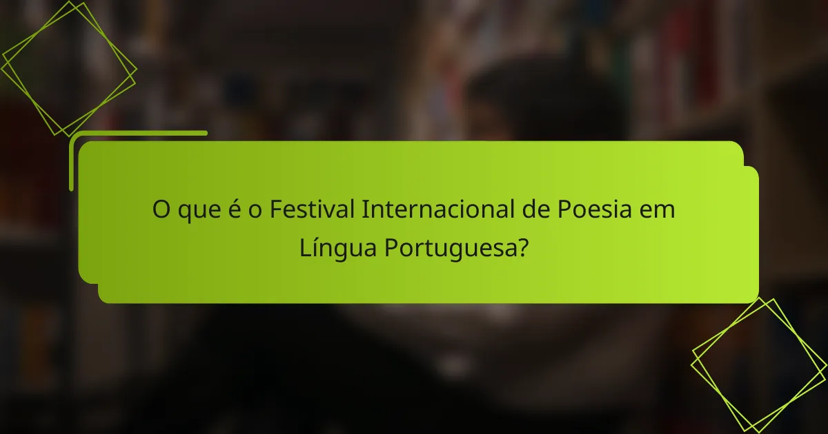 O que é o Festival Internacional de Poesia em Língua Portuguesa?