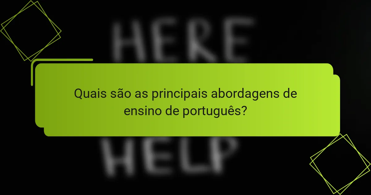 Quais são as principais abordagens de ensino de português?