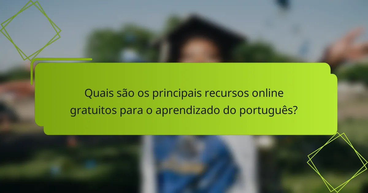 Quais são os principais recursos online gratuitos para o aprendizado do português?
